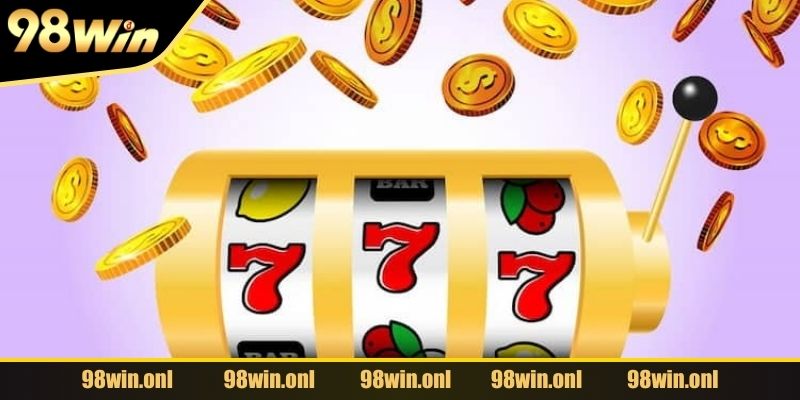 Bí quyết chơi nổ hũ tại 98WIN hiệu quả và dễ dàng