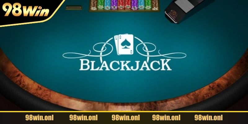 Giới thiệu game bài Blackjack có ý nghĩa như thế nào